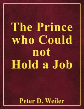 Paperback The Prince Who Could Not Hold A Job Book