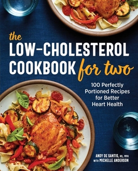 Paperback The Low-Cholesterol Cookbook for Two: 100 Perfectly Portioned Recipes for Better Heart Health Book