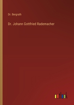 Paperback Dr. Johann Gottfried Rademacher [German] Book