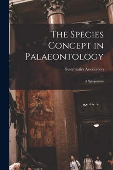 Paperback The Species Concept in Palaeontology: a Symposium Book