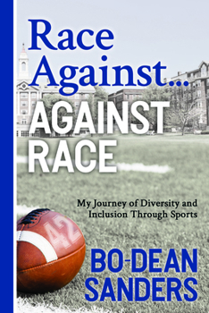 Race Against... Against Race: My Journey of Diversity and Inclusion Through Sports