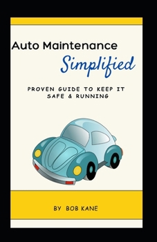 Paperback Auto Maintenance: Simplified: Proven Guide to Keep it Safe & Running Book