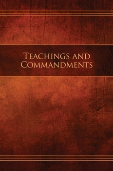 Hardcover Teachings and Commandments, Book 1 - Teachings and Commandments: Restoration Edition Hardcover Book
