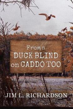 Paperback From a Duck Blind on Caddo Too Book