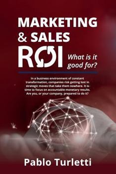 Paperback Marketing & Sales ROI: What Is It Good For? Book