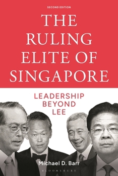 Hardcover The Ruling Elite of Singapore: Leadership Beyond Lee Book