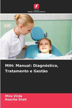 MIH: Manual: Diagnóstico, Tratamento e Gestão (Portuguese Edition)