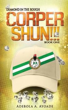 Paperback Diamond in the Rough: Corper Shun!!! Book