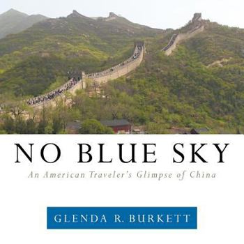 Paperback No Blue Sky: An American Traveler's Glimpse of China Book