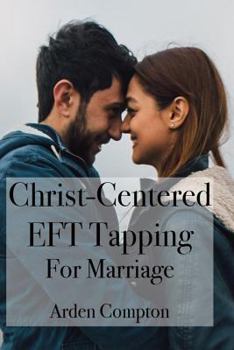 Paperback Christ-Centered Eft for Marriage Book