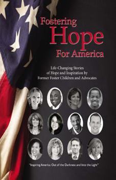 Paperback Fostering Hope For America: (Real life stories of Hope) Book