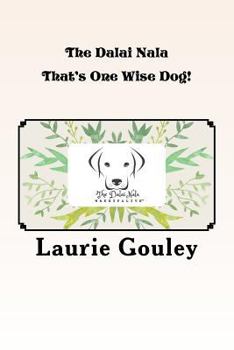 Paperback The Dalai Nala: That's One Wise Dog! Book