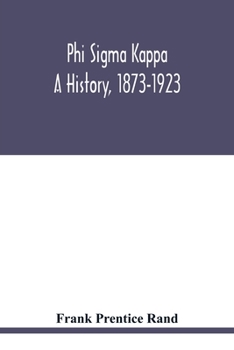 Paperback Phi sigma kappa: a history, 1873-1923 Book