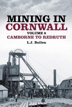 Paperback Mining in Cornwall Volume 8: Camborne to Redruth Volume 8 Book