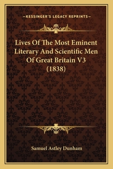 Paperback Lives Of The Most Eminent Literary And Scientific Men Of Great Britain V3 (1838) Book