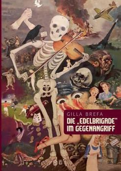 Die "Edelbrigade" im Gegenangriff