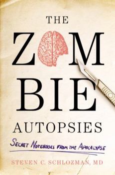 Hardcover The Zombie Autopsies: Secret Notebooks from the Apocalypse Book