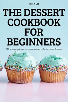 Paperback The Dessert Cookbook for Beginners Book