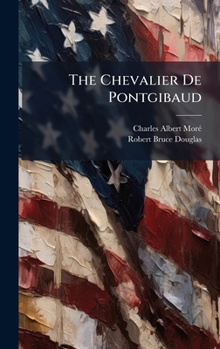 Hardcover The Chevalier De Pontgibaud Book