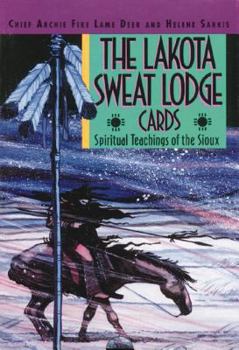 Paperback The Lakota Sweat Lodge Cards: Spiritual Teachings of the Sioux Book