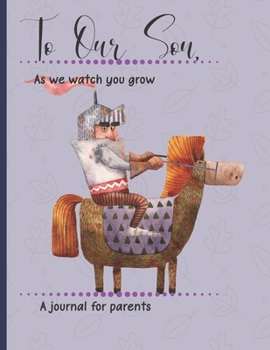 To Our Son: Journal Notebook, Keepsake Gift for Parents to Child