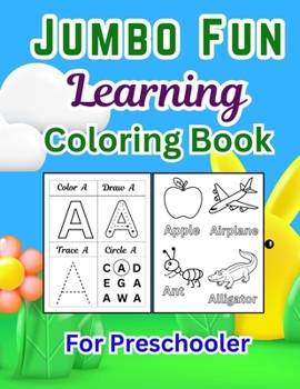 Jumbo Fun Learning Coloring Book for Kids 163 Pages of Alphabet, Numbers, Shapes, Fruits, Animals & More Educational Activity Workbook for Toddlers &