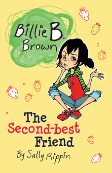 Billie B Brown: The Second-Best Friend - Book #4 of the Billie B Brown