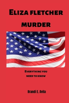 Paperback Eliza fletcher murder: Everything you need to know Book