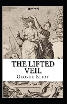 Paperback The Lifted Veil Illustrated Book