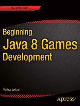 Paperback Beginning Java 8 Games Development Book