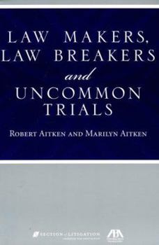 Paperback Law Makers, Law Breakers and Uncommon Trials Book