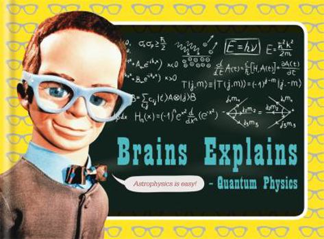 Hardcover Brains Explains Quantum Physics Book