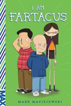 Chub and the Cadre of Evil - Book #1 of the I am Fartacus
