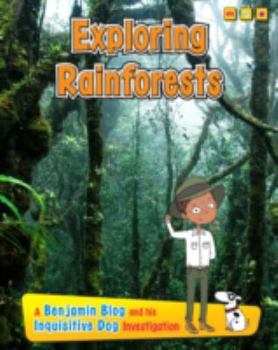 Paperback Exploring Rain Forests (Exploring Habitats, with Benjamin Blog and His Inquisitive D) Book