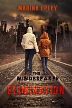 Elimination - Book #1 of the Mind Breaker