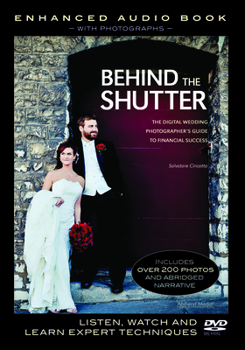 Behind the Shutter: The Digital Wedding Photographer's Guide to Financial Success