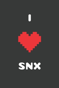 I Love SNX: Crypto Notebook, Crypto Journal, Cyrptocurrency Gift Idea for Any Occasion / Birthday / Christmas / 100 Lined Pages 6x9 (I Love Crypto)