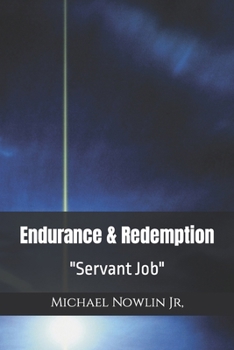 Paperback Endurance & Redemption: "Servant Job" Book