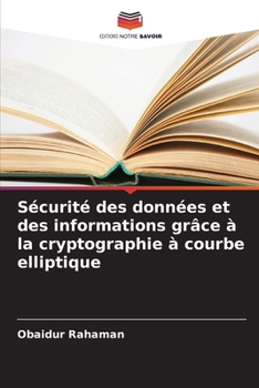 Paperback Sécurité des données et des informations grâce à la cryptographie à courbe elliptique [French] Book