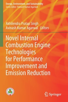 Paperback Novel Internal Combustion Engine Technologies for Performance Improvement and Emission Reduction Book