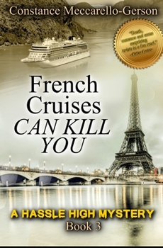 Paperback French Cruises Can Kill You: Hassle High Mystery book 3 Book