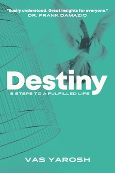 Paperback Destiny: 8 Steps to a Fulfilled Life Book