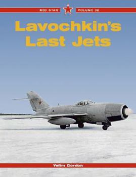 Paperback Lavochkin's Last Jets - Red Star Vol. 32 Book