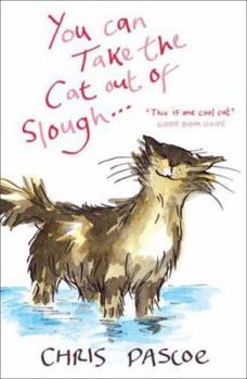 Hardcover You Can Take the Cat Out of Slough... Book