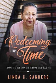 Paperback Redeeming the Time: How to Recover from Life's Setbacks Book