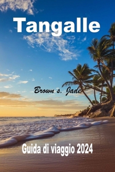 Tangalle Guida di viaggio 2024: Esplorando il ricco patrimonio dello Sri Lanka meridionale