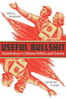 Paperback Useful Bullshit: Constitutions in Chinese Politics and Society Book