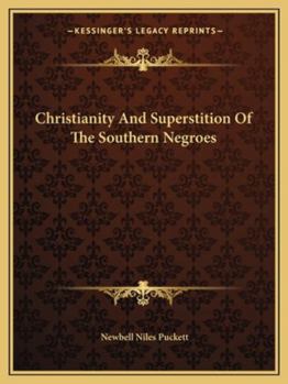 Paperback Christianity And Superstition Of The Southern Negroes Book