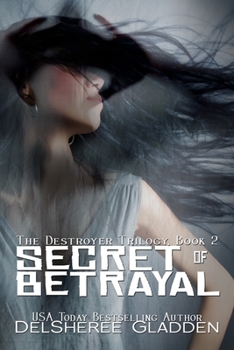 Secret of Betrayal - Book #2 of the Destroyer Trilogy