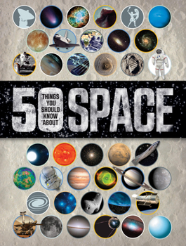 Paperback 50 Things You Should Know about Space Book